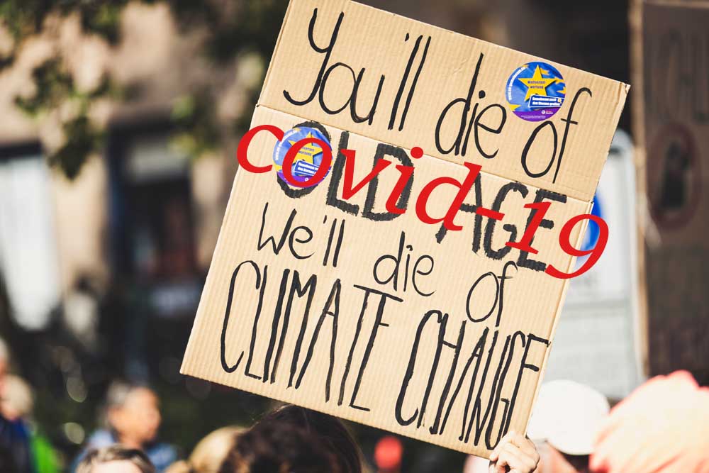 street sign 'you'll die of old age we'll die of climate change'. 'Old age' has been over-written with covid-19