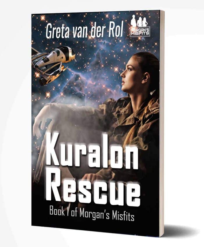 The book cover of “Kuralon Rescue” by Greta van der Rol, Book 1 of Morgan’s Misfits, a science fiction adventure novel. It features a determined woman in a flight suit gazing into a star-filled galaxy, with a spaceship flying nearby, evoking courage, teamwork, and interstellar rescue. Sci-fi book cover of “Kuralon Rescue” by Greta van der Rol, showing a woman in uniform with a spaceship and starry sky