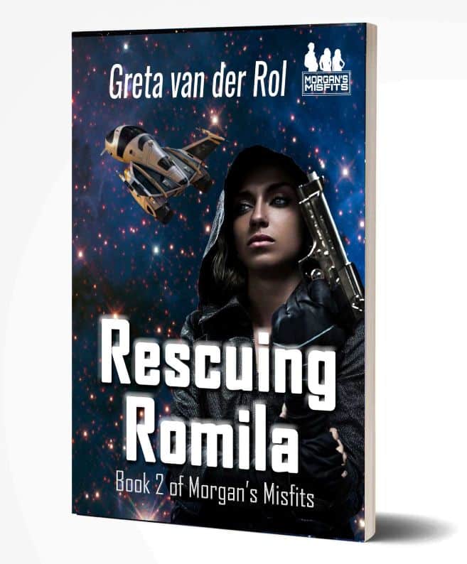 Sci-fi book cover of “Rescuing Romila” by Greta van der Rol, showing a woman with a gun and a spaceship in space