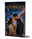 Book cover for The Iron Admiral Conspiracy by Greta van der Rol. A dark haired man and woman stand close together in the rain, holding each other in a tense, intimate moment. They are surrounded by a lit industrial structure at night, with reflections on wet ground. The title appears in large gold letters above them.